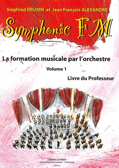 Symphonic Fm - Vol.1 : Professeur (DRUMM SIEGFRIED / ALEXANDRE JEAN FRANCOIS)