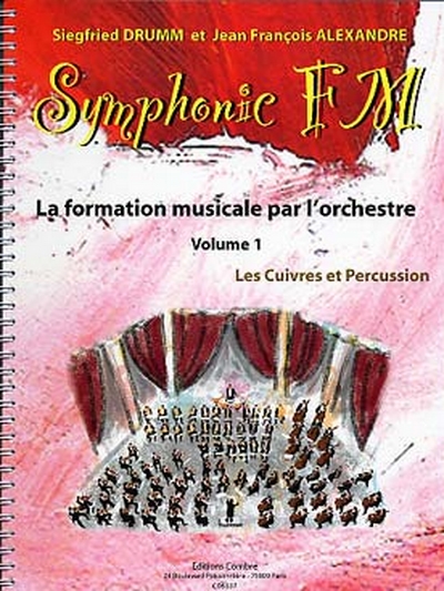 Symphonic Fm - Vol.1 : Elève : Cuivres Et Percussion (DRUMM SIEGFRIED / ALEXANDRE JEAN FRANCOIS)