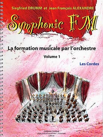 Symphonic Fm - Vol.1 : Elève : Les Cordes (DRUMM SIEGFRIED / ALEXANDRE JEAN FRANCOIS)