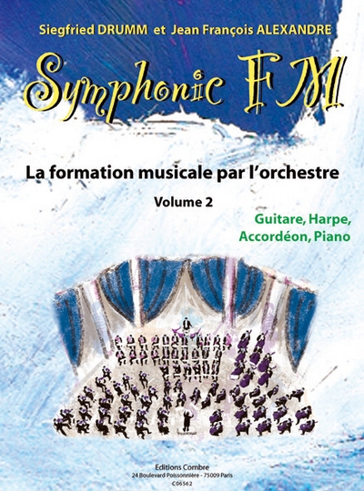 Symphonic Fm - Vol.2 : Elève : Guitare, Harpe, Acc. Et Piano (DRUMM SIEGFRIED / ALEXANDRE JEAN FRANCOIS)