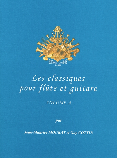 Les Classiques Pour Flûte Et Guitare Vol. A (MOURAT JEAN-MAURICE / COTTIN G)