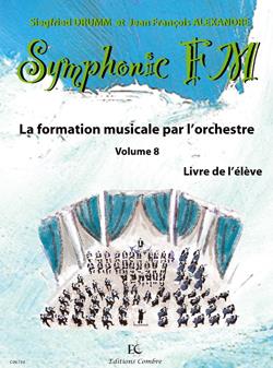 Symphonic Fm Vol.8 : Elève : Alto (DRUMM SIEGFRIED / ALEXANDRE JEAN FRANCOIS)
