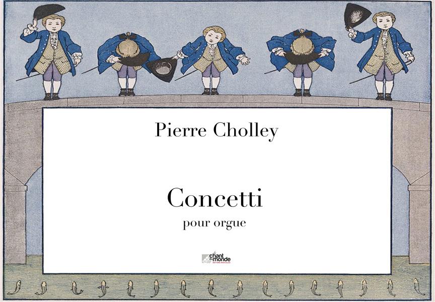 Concetti Pour Orgue (CHOLLEY PIERRE)