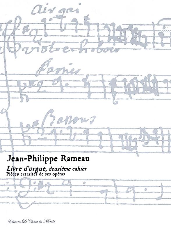 Livre D'Orgue, Second Cahier (RAMEAU JEAN-PHILIPPE)
