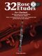 32 ROSE ETUDES FOR CLARINET (ROSE CYRILLE)