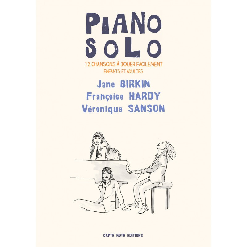 PIANO SOLO BIRKIN HARDY SANSON (BIRKIN JANE / HARDY FRANCOISE / SANSON VERONIQUE)