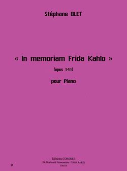 In Memoriam Frida Kahlo Op. 141 (BLET STEPHANE)