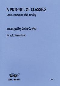 A Pun-Net Of Classics / Trad. Arr. Cowles - Saxophone Solo