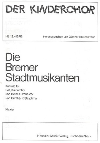 Die Bremer Stadtmusikanten (KRETZSCHMAR GUNTHER)
