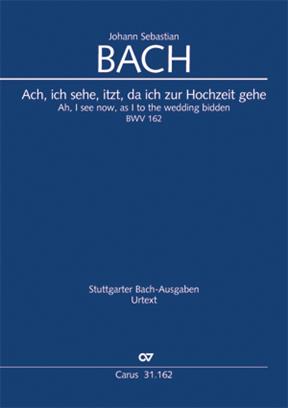 Ah! I See Now, As I To The Wedding Bidden Bwv 162 (BACH JOHANN SEBASTIAN)