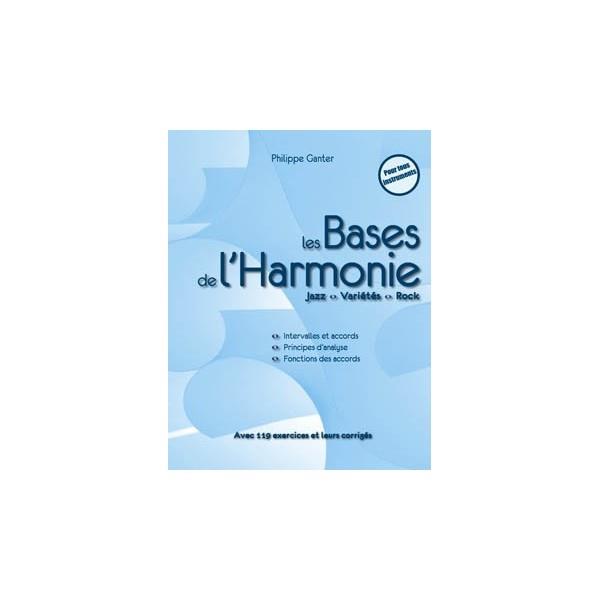 Bases De L'Harmonie Complet (GANTER PHILIPPE)