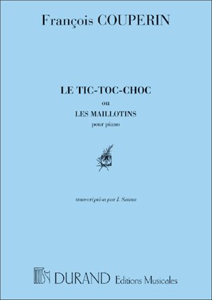 Tic-Toc-Choc / Maillotins Piano (COUPERIN FRANCOIS)