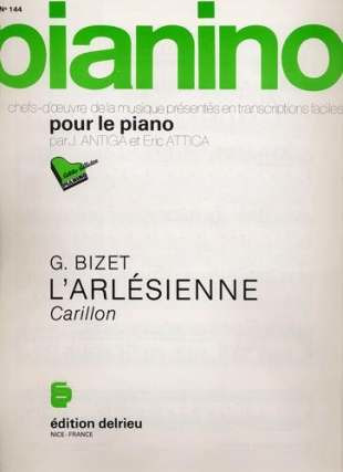 L'Arlésienne : Carillon - Pianino 144 (BIZET GEORGES)