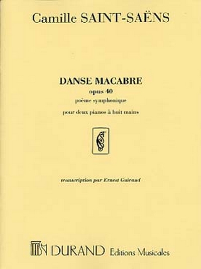 Danse Macabre, Poeme Symphonique, Transcription Pour 2 Pianos A 8 Mains Par E. Guiraud (SAINT-SAENS CAMILLE)