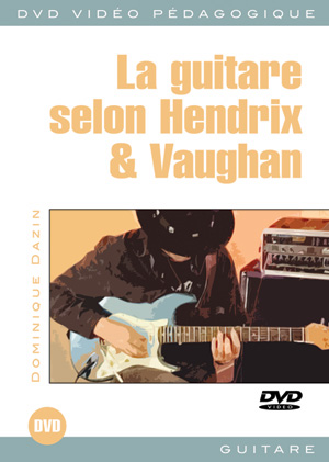 La Guitare Selon Hendrix And Vaughan