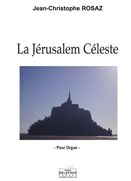 La Jérusalem Céleste (ROSAZ JEAN-CHRISTOPHE)