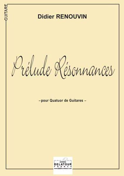 Prélude Résonnances Pour Quatuor De Guitares (RENOUVIN DIDIER)
