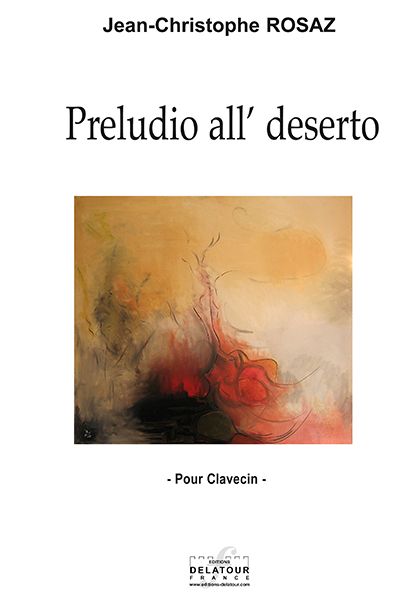 Preludio All' Deserto (ROSAZ JEAN-CHRISTOPHE)