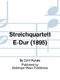 Streichquartett E-Dur (1895) (HYNAIS CYRILL)