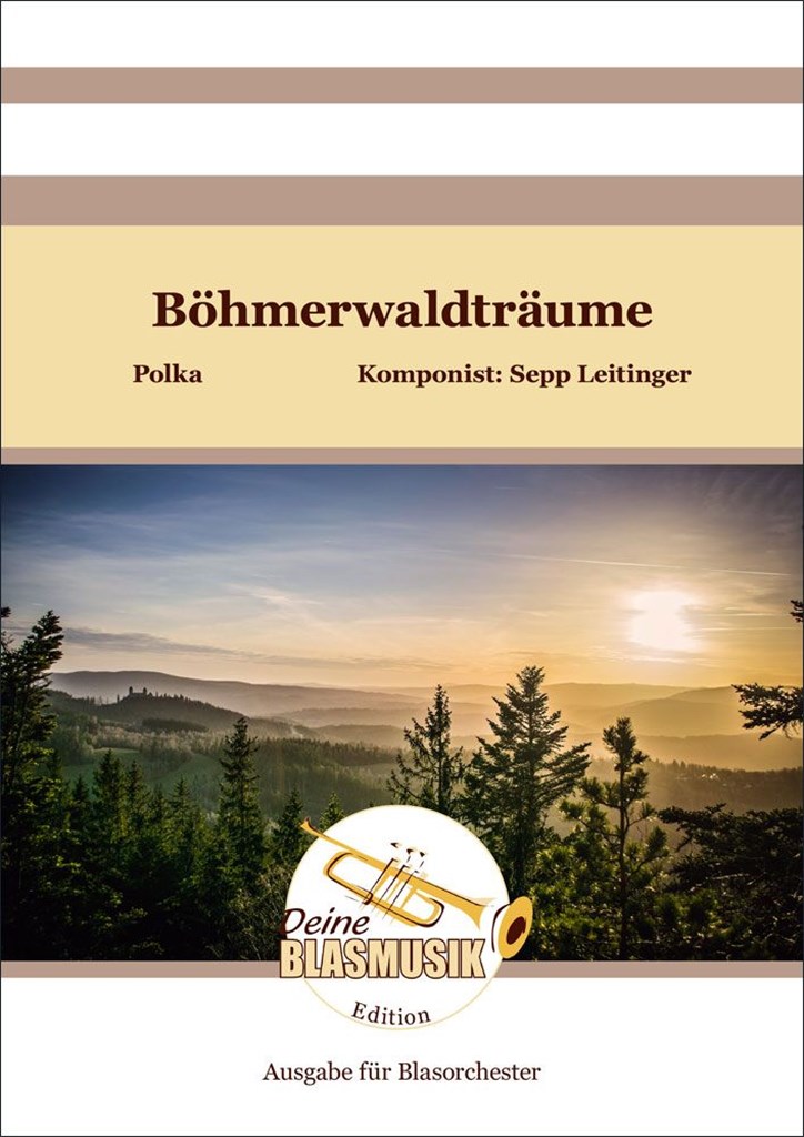 Böhmerwaldträume (LEITINGER SEPP)