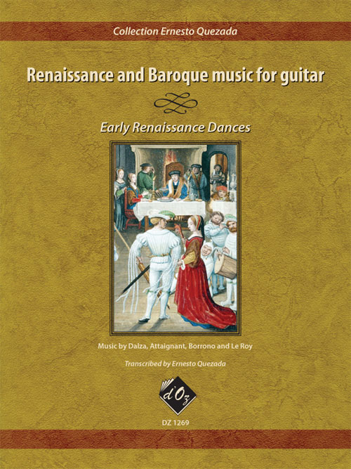Renaissance Et Baroque Music For Guitar - Early Renaissance Dances (DALZA JOAN AMBROSIO / ATTAIGNANT / BORRONO / LE RO)