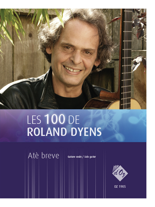 Les 100 De Roland Dyens - Atè Breve (DYENS ROLAND)