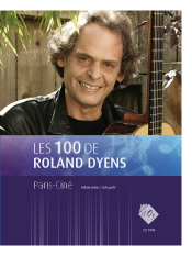 Les 100 De Roland Dyens - Paris-Ciné (DYENS ROLAND)