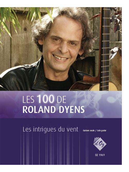 Les 100 De Roland Dyens - Les Intrigues Du Vent (DYENS ROLAND)