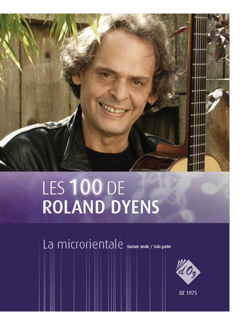 Les 100 De Roland Dyens - La Microrientale (DYENS ROLAND)