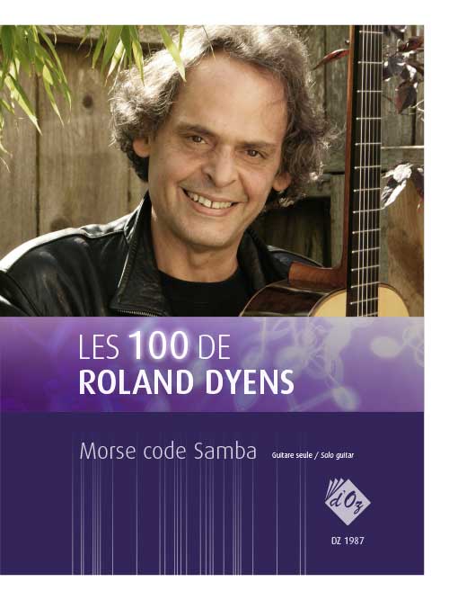 Les 100 De Roland Dyens - Morse Code Samba (DYENS ROLAND)