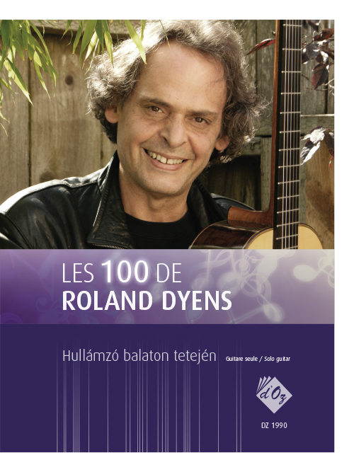 Les 100 De Roland Dyens - Hullámzó Balaton Tetején (DYENS ROLAND)