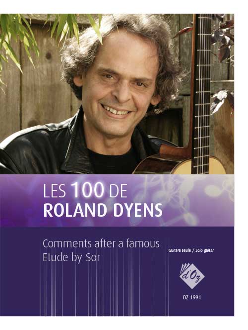 Les 100 De Roland Dyens - Comments After A Famous Etude By Sor (DYENS ROLAND)