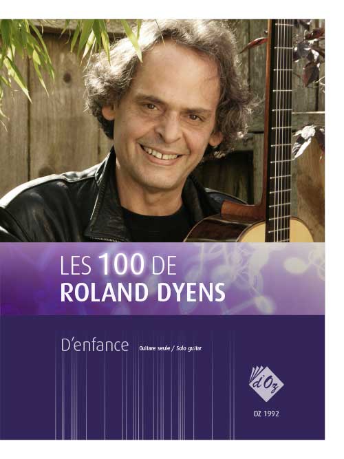 Les 100 De Roland Dyens - D'Enfance (DYENS ROLAND)