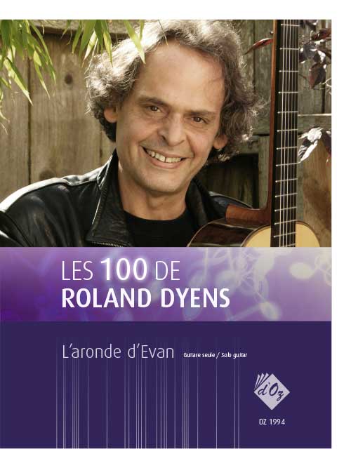 Les 100 De Roland Dyens - L'Aronde D'Evan (DYENS ROLAND)