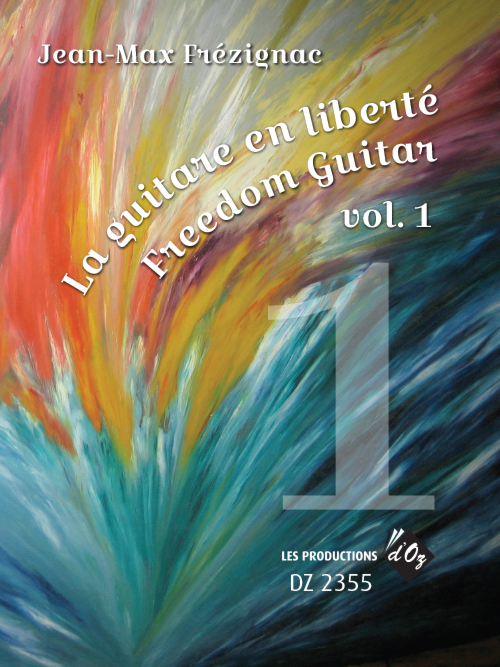 La Guitare En Liberté, Vol.1 (FREZIGNAC JEAN-MAX)