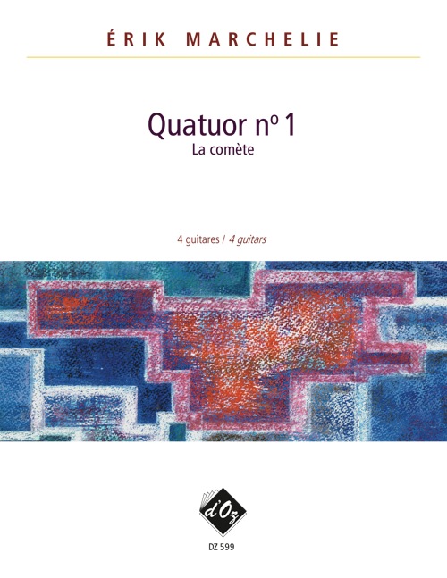 Quatuor No 1 (La Comète) (MARCHELIE ERIK)