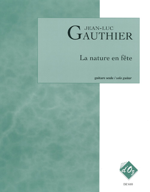 La Nature En Fête (GAUTHIER JEAN-LUC)