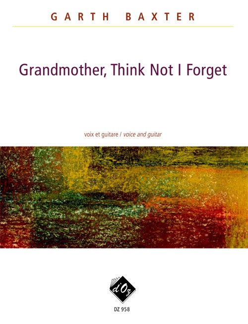 Grandmother, Think Not I Forget (BAXTER GARTH)
