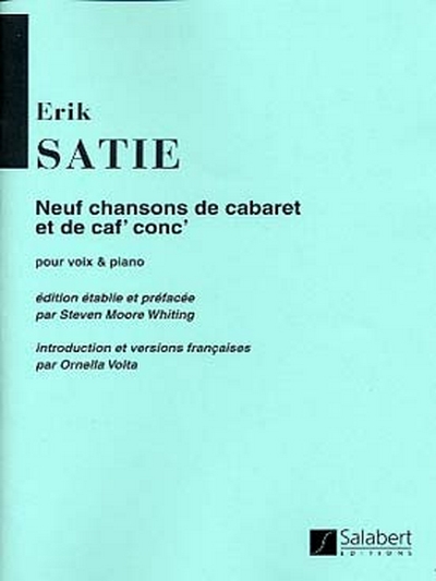 9 Chansons De Cabaret Et De Caf' Conc' Pour Voix Et Piano (SATIE ERIK)