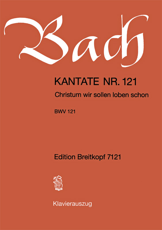 Kantate 121 Christum, Wir (BACH JOHANN SEBASTIAN)