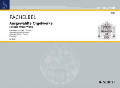 Selected Organ Works Perreault 407, 41, 43 (PACHELBEL JOHANN)