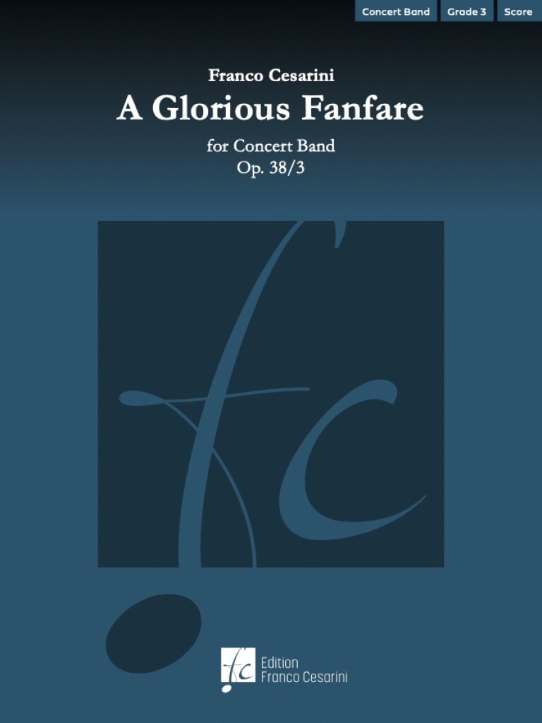 A Glorious Fanfare Op.38/3 (CESARINI FRANCO)