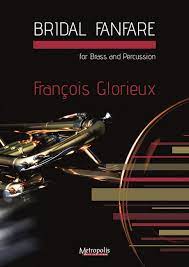 Bridal Fanfare for Brass Ensemble and Percussion (GLORIEUX FRANCOIS)