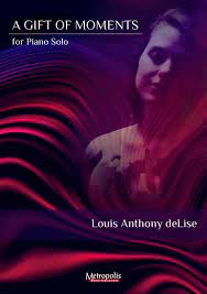 A Gift of Moments for Piano Solo (DELISE LOUIS ANTHONY)