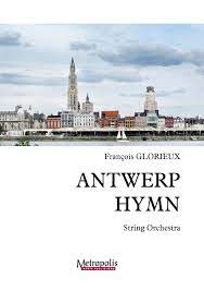 Antwerp Hymn for String Orchestra (GLORIEUX FRANCOIS)