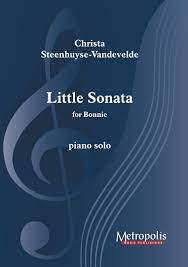 Little Sonata for Bonnie for Piano Solo (STEENHUYSE-VANDEVELDE CHRISTA)