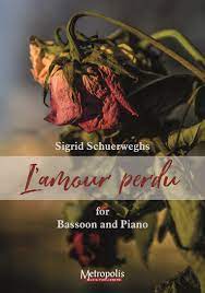 L'amour Perdu for Bassoon and Piano (SCHUERWEGHS SIGRID)