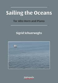 Sailing the Oceans for Alto Horn and Piano (SCHUERWEGHS SIGRID)