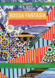 Bossa Fantasia for Guitar Quartet (KNOCKAERT PETER)