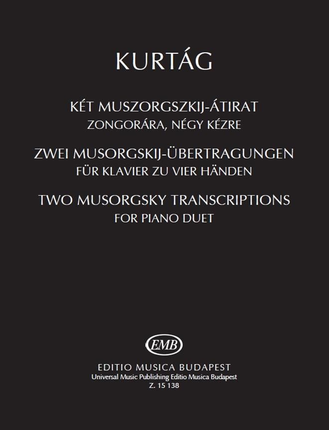 TWO MUSORGSKY TRANSCRIPTIONS (MOUSSORGSKY MODESTE / KURTAG GYORGY)